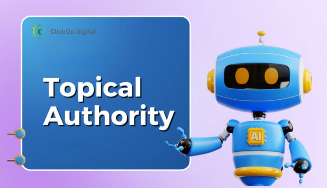 Topical Authority là gì? Cách xây dựng nội dung chuyên sâu hiệu quả ...